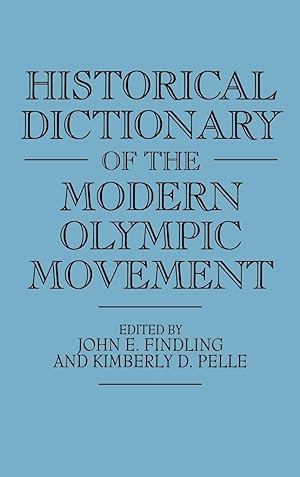 Image du vendeur pour Historical Dictionary of the Modern Olympic Movement mis en vente par moluna
