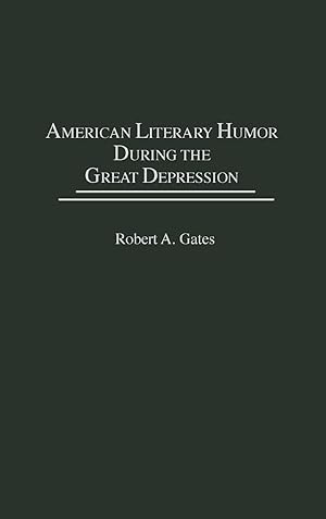 Seller image for American Literary Humor During the Great Depression for sale by moluna