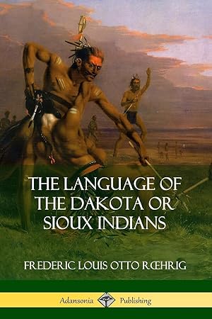 Seller image for The Language of the Dakota or Sioux Indians for sale by moluna