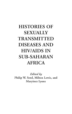 Imagen del vendedor de Histories of Sexually Transmitted Diseases and HIV/AIDS in Sub-Saharan Africa a la venta por moluna