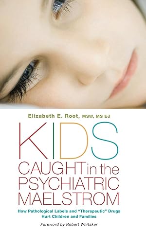Seller image for Kids Caught in the Psychiatric Maelstrom for sale by moluna