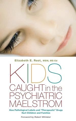 Image du vendeur pour Kids Caught in the Psychiatric Maelstrom mis en vente par moluna