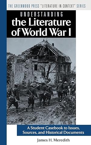 Image du vendeur pour Understanding the Literature of World War I mis en vente par moluna