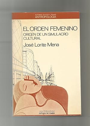 Imagen del vendedor de El orden femenino. Origen de un simulacro cultural. a la venta por Librera El Crabo