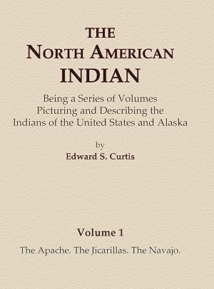 Bild des Verkufers fr The North American Indian Volume 1 - The Apache, The Jicarillas, The Navajo zum Verkauf von moluna