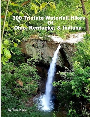 Bild des Verkufers fr 300 Tristate Waterfall Hikes of Ohio, Kentucky & Indiana zum Verkauf von moluna