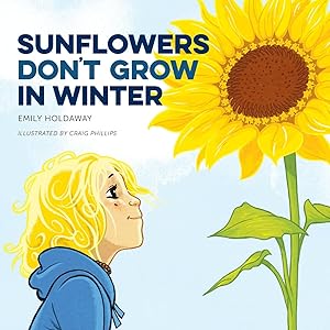 Seller image for Sunflowers Don\ t Grow in Winter for sale by moluna