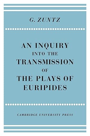Immagine del venditore per An Enquiry Into the Transmission of the Plays of Euripides venduto da moluna