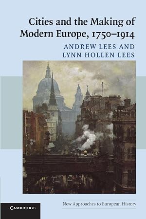 Imagen del vendedor de Cities and the Making of Modern Europe, 1750-1914 a la venta por moluna