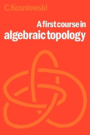 Bild des Verkufers fr A First Course in Algebraic Topology zum Verkauf von moluna