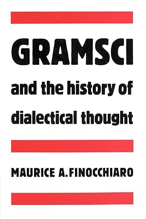 Image du vendeur pour Gramsci and the History of Dialectical Thought mis en vente par moluna
