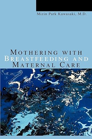 Seller image for Mothering with Breastfeeding and Maternal Care for sale by moluna