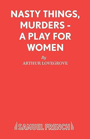Seller image for Nasty Things, Murders - A Play for Women for sale by moluna