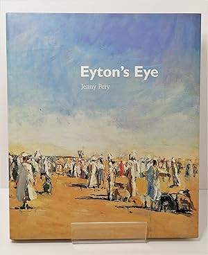 Seller image for Eyton's Eye: Anthony Eyton A Life in Painting for sale by Henry Pordes Books Ltd