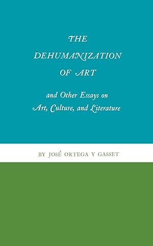 Bild des Verkufers fr The Dehumanization of Art and Other Essays on Art, Culture, and Literature zum Verkauf von moluna