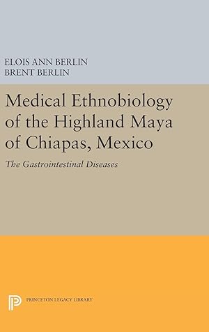 Image du vendeur pour Medical Ethnobiology of the Highland Maya of Chiapas, Mexico mis en vente par moluna
