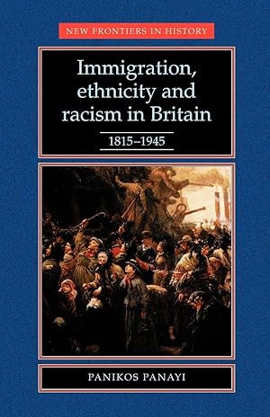 Seller image for Immigration, Ethnicity and Racism in Britain 1815-1945 for sale by moluna