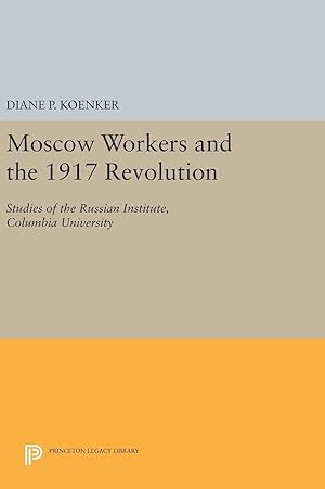 Bild des Verkufers fr Moscow Workers and the 1917 Revolution zum Verkauf von moluna
