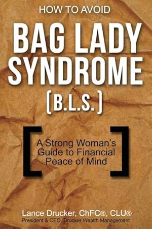 Seller image for How to Avoid Bag Lady Syndrome (B.L.S.) for sale by moluna