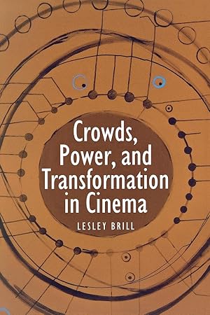 Image du vendeur pour Crowds, Power, and Transformation in Cinema mis en vente par moluna
