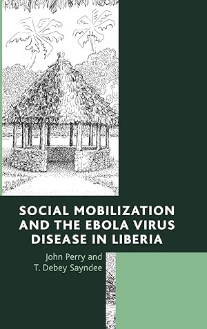 Image du vendeur pour Social Mobilization and the Ebola Virus Disease in Liberia mis en vente par moluna