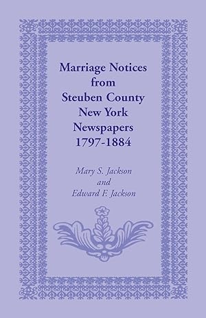 Immagine del venditore per Marriage Notices from Steuben County, New York, Newspapers 1797-1884 venduto da moluna