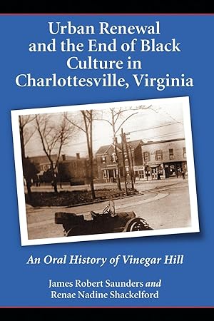 Seller image for Urban Renewal and the End of Black Culture in Charlottesville, Virginia for sale by moluna