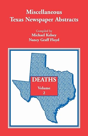 Imagen del vendedor de Miscellaneous Texas Newspaper Abstracts - Deaths Volume 2 a la venta por moluna