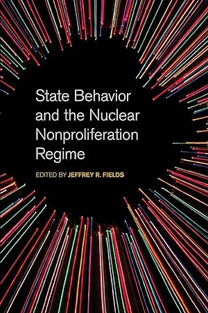 Bild des Verkufers fr State Behavior and the Nuclear Nonproliferation Regime zum Verkauf von moluna