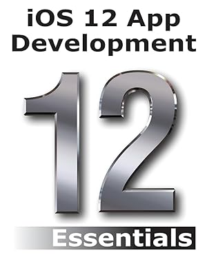 Seller image for iOS 12 App Development Essentials for sale by moluna