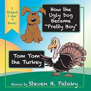 Seller image for How the Ugly Dog Became \ Pretty Boy\ \ Tom Tom the Turkey for sale by moluna