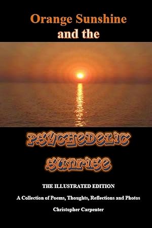 Seller image for Orange Sunshine and the Psychedelic Sunrise - The Illustrated Edition for sale by moluna