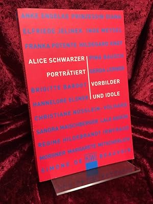 Bild des Verkufers fr Alice Schwarzer portrtiert Vorbilder und Idole. zum Verkauf von Altstadt-Antiquariat Nowicki-Hecht UG