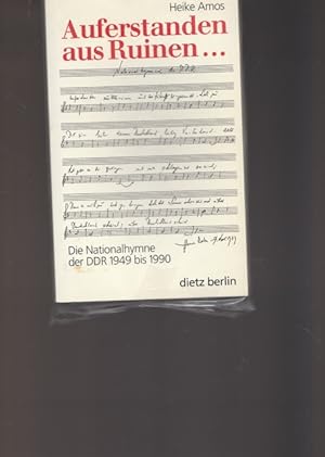 Image du vendeur pour Auferstanden aus Ruinen. Die Nationalhymne der DDR 1949 bis 1990. mis en vente par Ant. Abrechnungs- und Forstservice ISHGW