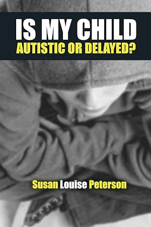 Seller image for Is My Child Autistic or Delayed? for sale by moluna