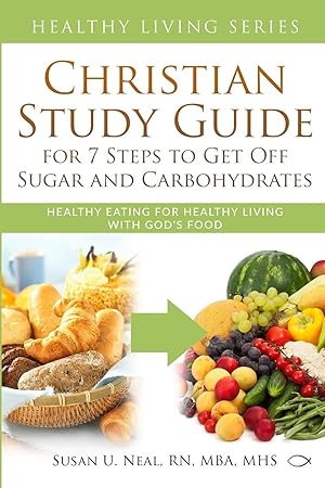 Bild des Verkufers fr Christian Study Guide for 7 Steps to Get Off Sugar and Carbohydrates zum Verkauf von moluna