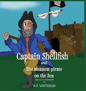 Bild des Verkufers fr Captain Shellfish and the Meanest Pirate on the sea zum Verkauf von moluna