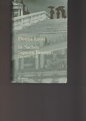 Bild des Verkufers fr In Sachen Signora Brunetti. Der achte Fall. zum Verkauf von Ant. Abrechnungs- und Forstservice ISHGW