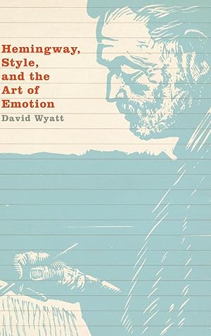Seller image for Hemingway, Style, and the Art of Emotion for sale by moluna