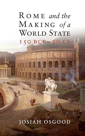 Seller image for Rome and the Making of a World State, 150 BCE - 20 CE for sale by moluna