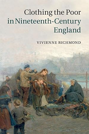 Imagen del vendedor de Clothing the Poor in Nineteenth-Century England a la venta por moluna