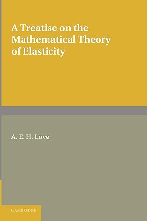 Seller image for A Treatise on the Mathematical Theory of Elasticity for sale by moluna