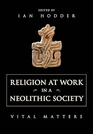 Seller image for Religion at Work in a Neolithic Society for sale by moluna