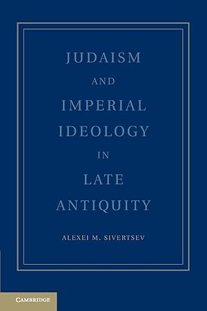 Image du vendeur pour Judaism and Imperial Ideology in Late Antiquity mis en vente par moluna