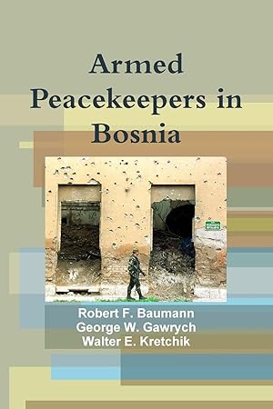 Image du vendeur pour Armed Peacekeepers in Bosnia mis en vente par moluna