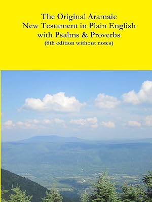 Seller image for The Original Aramaic New Testament in Plain English with Psalms & Proverbs (8th edition without notes) for sale by moluna