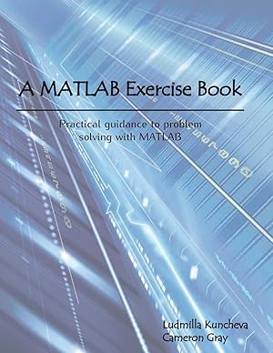 Seller image for A MATLAB Exercise Book for sale by moluna