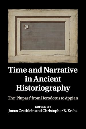 Image du vendeur pour Time and Narrative in Ancient Historiography mis en vente par moluna