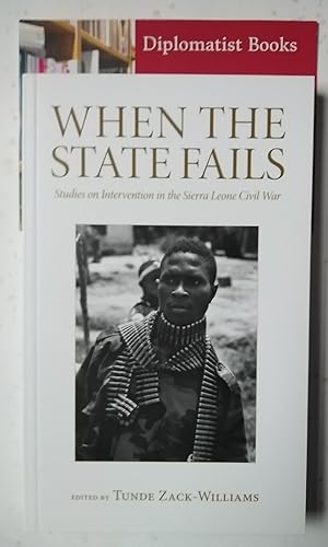 When the State Fails: Studies on Intervention in the Sierra Leone Civil War