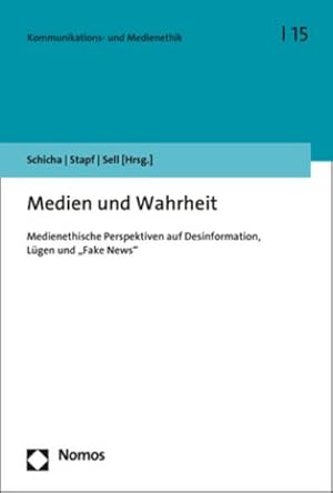 Bild des Verkufers fr Medien und Wahrheit : Medienethische Perspektiven auf Desinformation, Lgen und "Fake News" zum Verkauf von AHA-BUCH GmbH